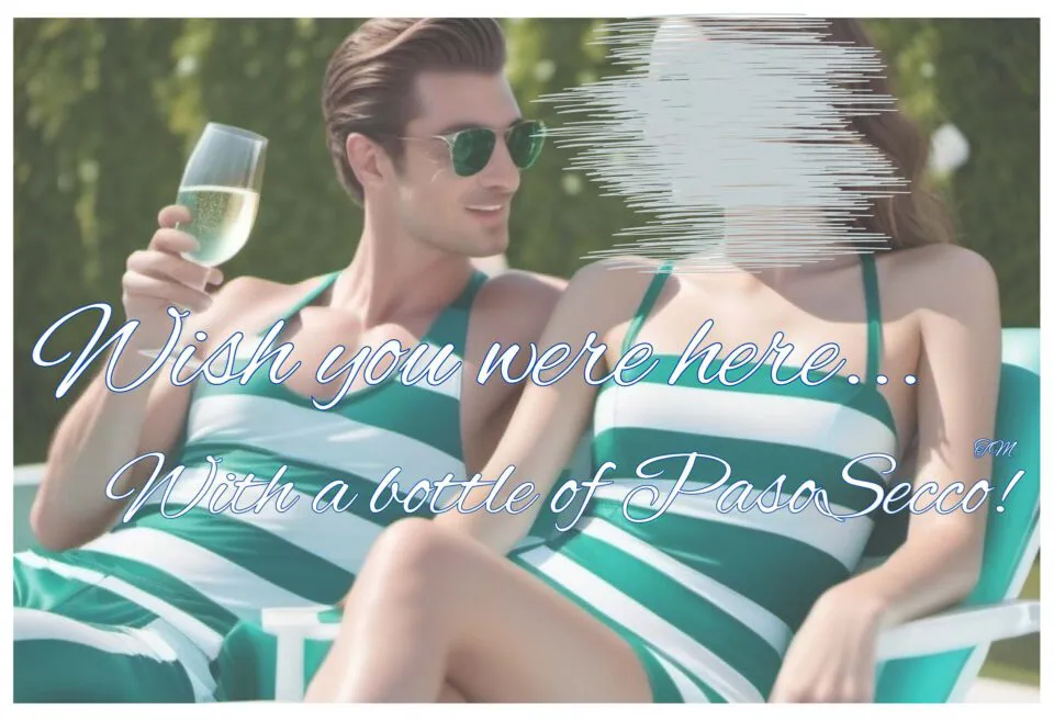 Postcard showing two people that says Wish you were here with a bottle of PasoSecco